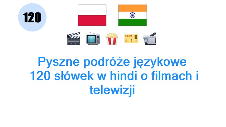 Pyszne podróże językowe: 120 słówek w hindi o filmach i telewizji